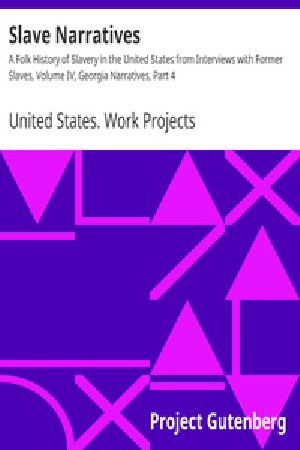 [Gutenberg 18485] • Slave Narratives: a Folk History of Slavery in the United States / From Interviews with Former Slaves / Georgia Narratives, Part 4